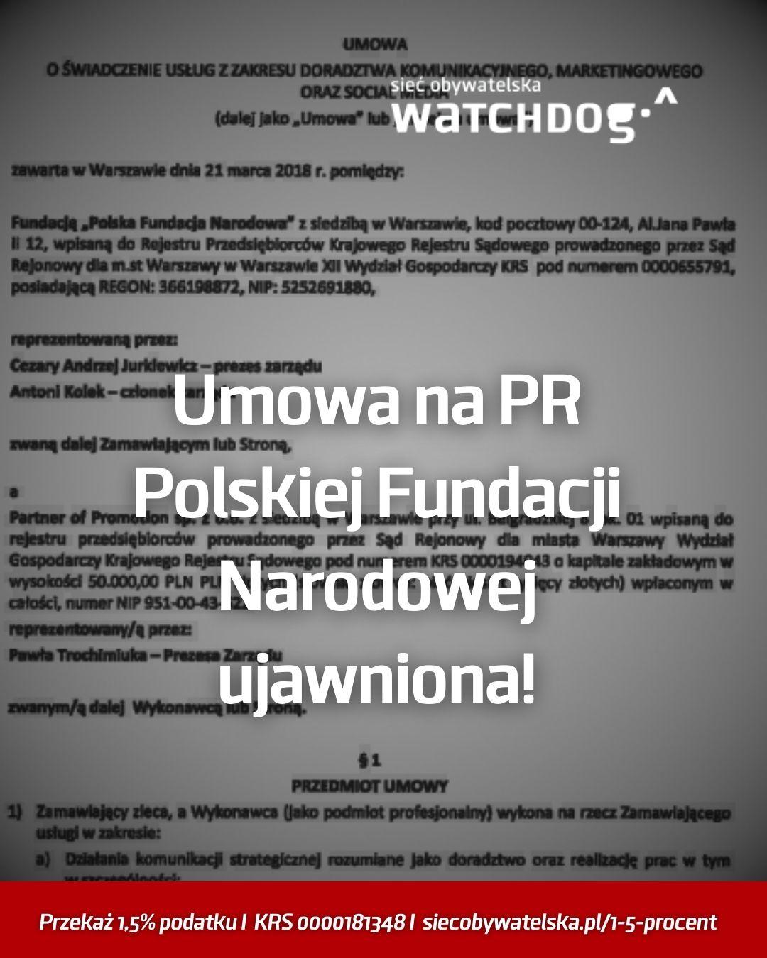 Napis na grafice: Umowa na PR Polskiej Fundacji Narodowej ujawniona
Przekaż 1,5% podatku I  KRS 0000181348 I  siecobywatelska.pl/1-5-procent