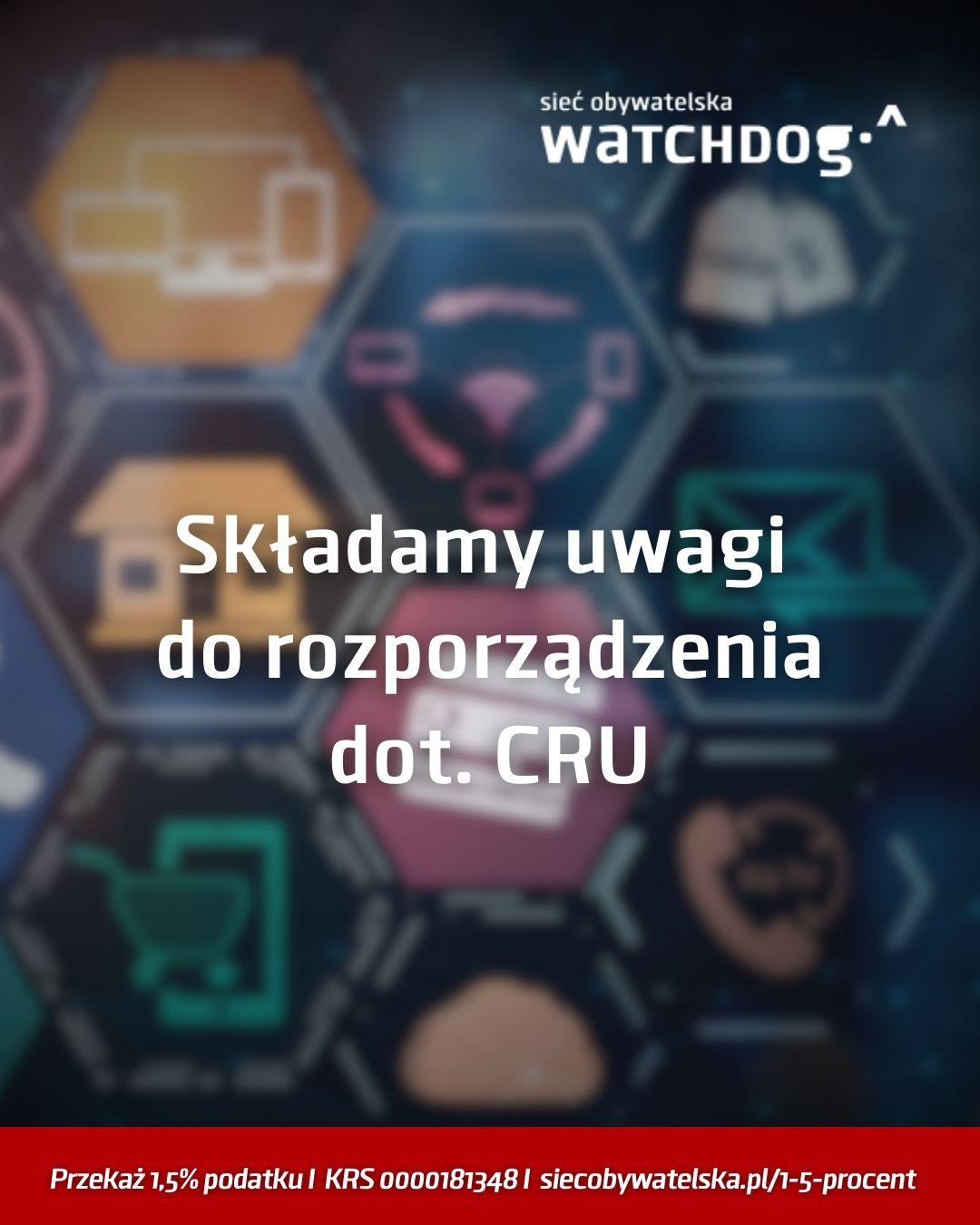 Napis na grafice: Składamy uwagi do rozporządzenia dot. CRU. Przekaż 1,5% podatku I  KRS 0000181348 I  siecobywatelska.pl/1-5-procent